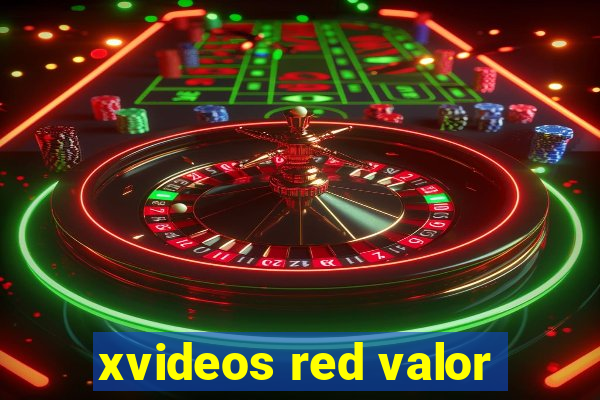 xvideos red valor